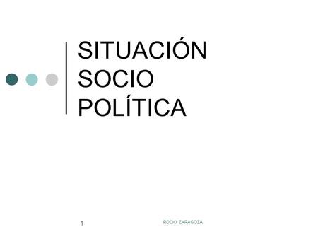 SITUACIÓN SOCIO POLÍTICA