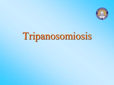 Tripanosomiosis.