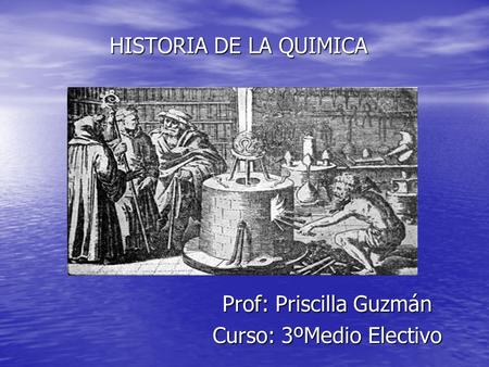 Prof: Priscilla Guzmán Curso: 3ºMedio Electivo