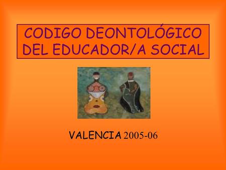 CODIGO DEONTOLÓGICO DEL EDUCADOR/A SOCIAL