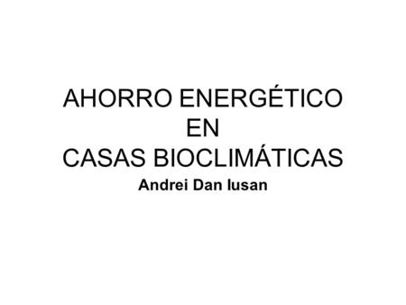 AHORRO ENERGÉTICO EN CASAS BIOCLIMÁTICAS
