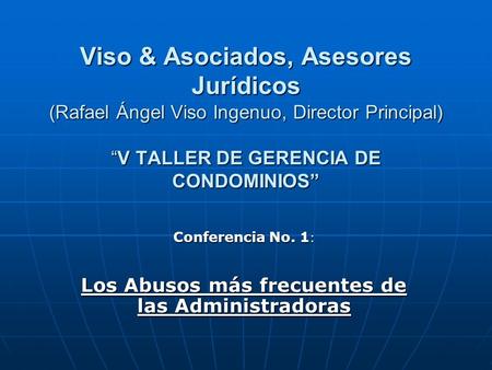 Conferencia No. 1: Los Abusos más frecuentes de las Administradoras