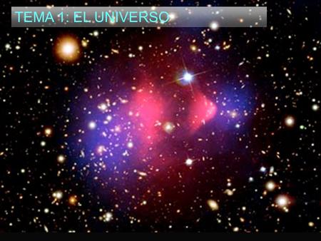 TEMA 1: EL UNIVERSO.