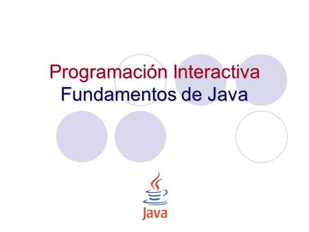 Programación Interactiva Fundamentos de Java. 2 Ejecución de un programa Para Java una clase ejecutable es aquella que es pública y tiene un método main()