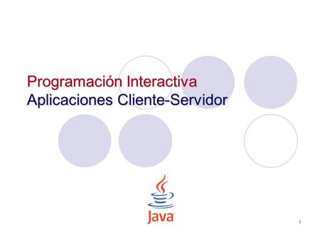 Programación Interactiva Aplicaciones Cliente-Servidor