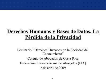 Derechos Humanos y Bases de Datos. La Pérdida de la Privacidad