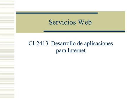 CI-2413 Desarrollo de aplicaciones para Internet