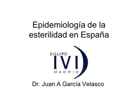 Epidemiología de la esterilidad en España