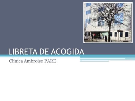 LIBRETA DE ACOGIDA Clínica Ambroise PARE.