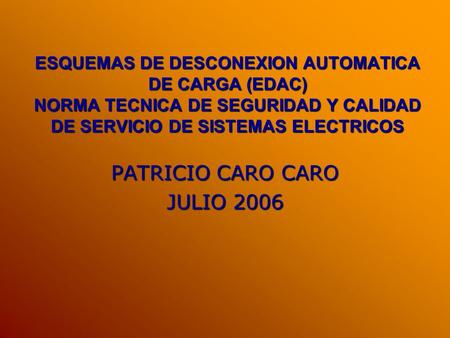 PATRICIO CARO CARO JULIO 2006