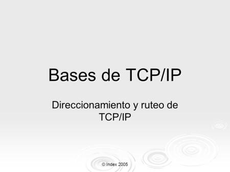 Direccionamiento y ruteo de TCP/IP