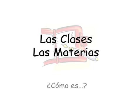 Las Clases Las Materias