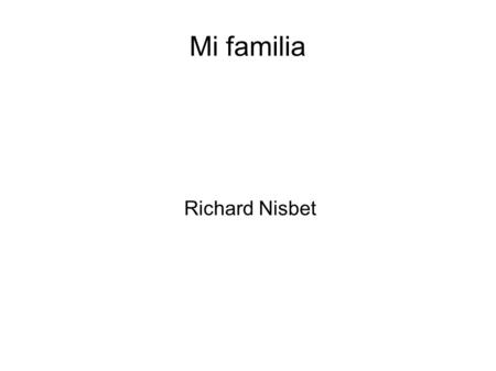 Mi familia Richard Nisbet.