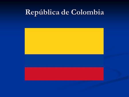 República de Colombia.