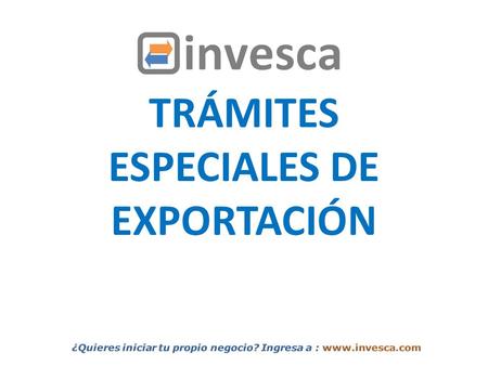 TRÁMITES ESPECIALES DE EXPORTACIÓN
