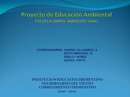 Proyecto de Educación Ambiental ESCUELA LIMPIA: AMBIENTE SANO
