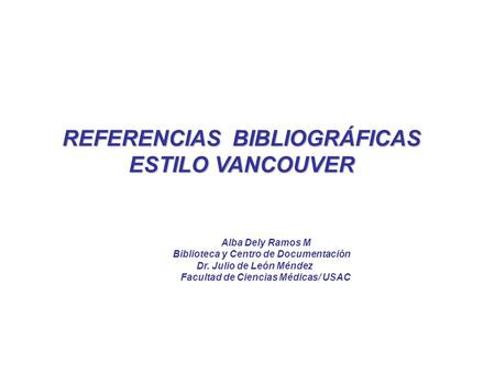 REFERENCIAS BIBLIOGRÁFICAS ESTILO VANCOUVER