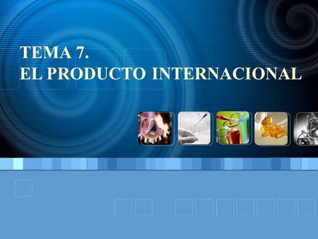 TEMA 7. EL PRODUCTO INTERNACIONAL.