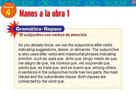 As you already know, we use the subjunctive after verbs indicating suggestions, desire, or demands. The subjunctive is also used after verbs and impersonal.