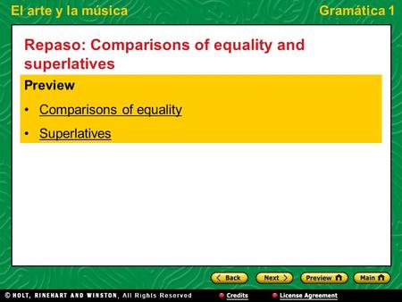 El arte y la músicaGramática 1 Repaso: Comparisons of equality and superlatives Preview Comparisons of equality Superlatives.