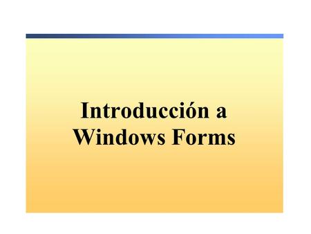 Introducción a Windows Forms