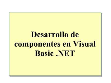 Desarrollo de componentes en Visual Basic .NET