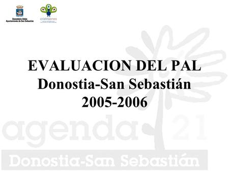 EVALUACION DEL PAL Donostia-San Sebastián 2005-2006.