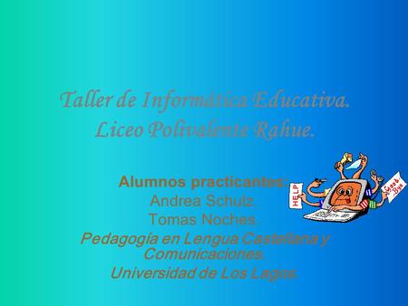 Taller de Informática Educativa. Liceo Polivalente Rahue.