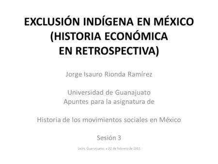 EXCLUSIÓN INDÍGENA EN MÉXICO (HISTORIA ECONÓMICA EN RETROSPECTIVA)