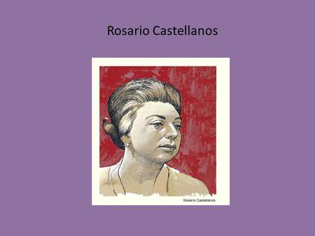 Rosario Castellanos.