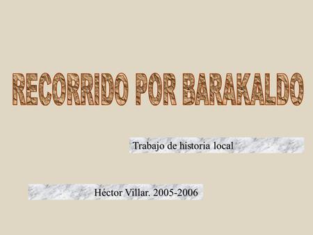 Trabajo de historia local Héctor Villar. 2005-2006.