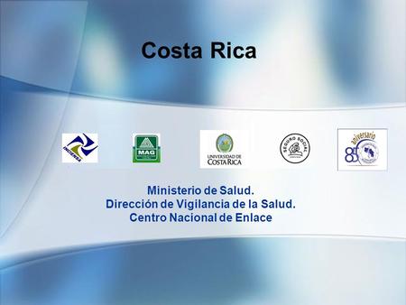 Ministerio de Salud. Dirección de Vigilancia de la Salud. Centro Nacional de Enlace Costa Rica.