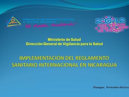 Managua, Noviembre del 2012 Ministerio de Salud Dirección General de Vigilancia para la Salud.