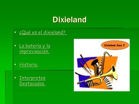 Dixieland ¿Qué es el dixieland?. La batería y la improvisación.