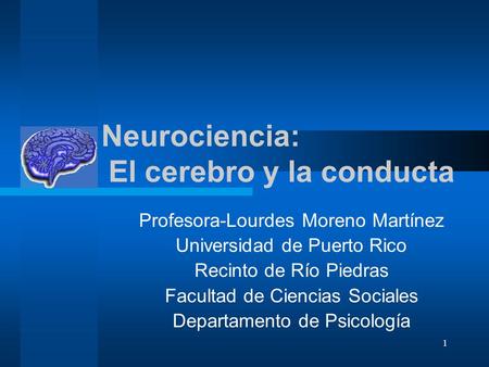 Neurociencia: El cerebro y la conducta