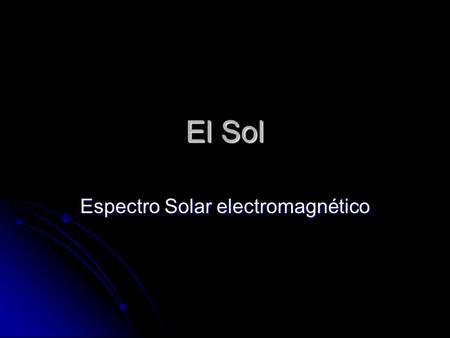 Espectro Solar electromagnético