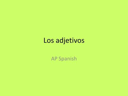 Los adjetivos AP Spanish.