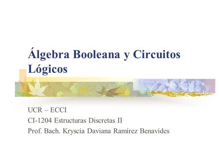 Álgebra Booleana y Circuitos Lógicos
