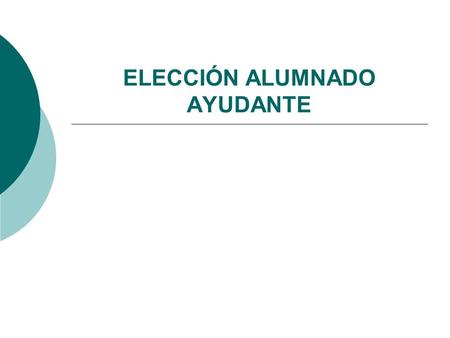 ELECCIÓN ALUMNADO AYUDANTE
