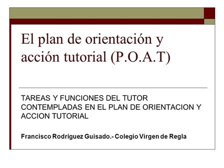 El plan de orientación y acción tutorial (P.O.A.T)