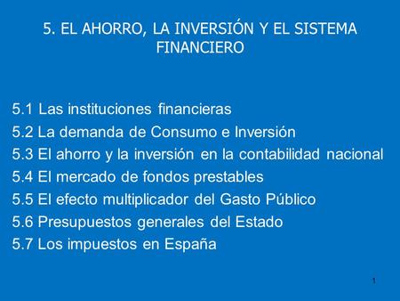 5. EL AHORRO, LA INVERSIÓN Y EL SISTEMA FINANCIERO