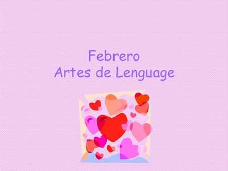 Febrero Artes de Lenguage