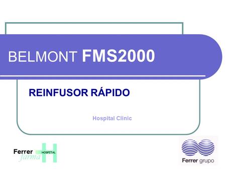 BELMONT FMS2000 REINFUSOR RÁPIDO Hospital Clinic.