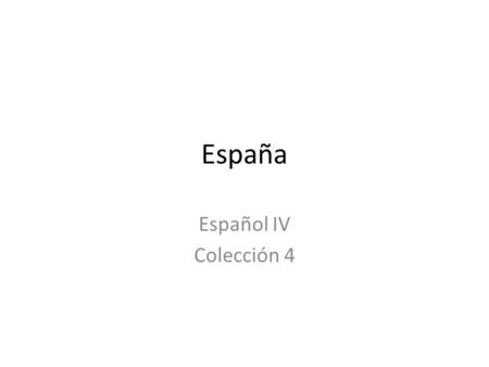 España Español IV Colección 4.