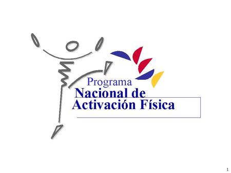 PROGRAMA NACIONAL DE ACTIVACIÓN FÍSICA