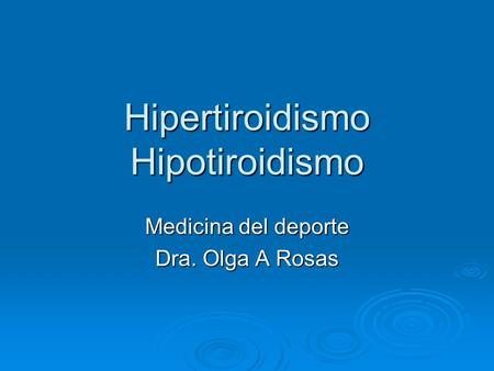 Hipertiroidismo Hipotiroidismo