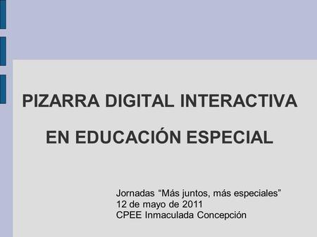 PIZARRA DIGITAL INTERACTIVA EN EDUCACIÓN ESPECIAL