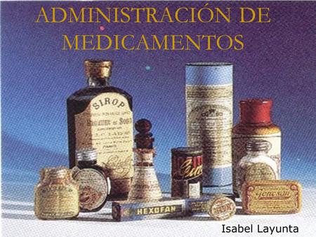 ADMINISTRACIÓN DE MEDICAMENTOS