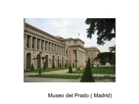 Museo del Prado ( Madrid)