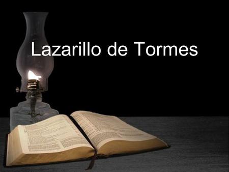 Lazarillo de Tormes.